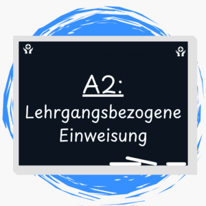 Modul A2- Lehrgangsbezogene Einweisung